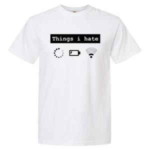 Things I Hate Gamer Nerd Design For Gamer And Pc Lover Gift Garment-Dyed Heavyweight T-Shirt