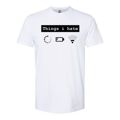 Things I Hate Gamer Nerd Design For Gamer And Pc Lover Gift Softstyle CVC T-Shirt