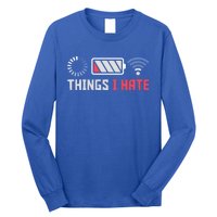 Things I Hate Funny Computer Geek Gift Coder Programmer Cool Gift Long Sleeve Shirt