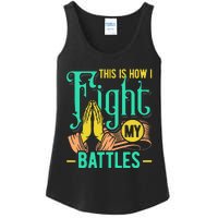 This Is How I Fight My Battles Christian Worship Ladies Essential Tank