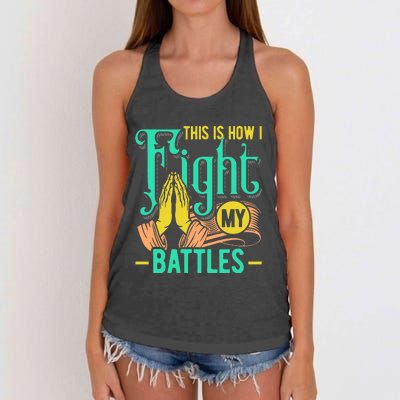 This Is How I Fight My Battles Christian Worship Women's Knotted Racerback Tank