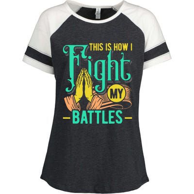 This Is How I Fight My Battles Christian Worship Enza Ladies Jersey Colorblock Tee