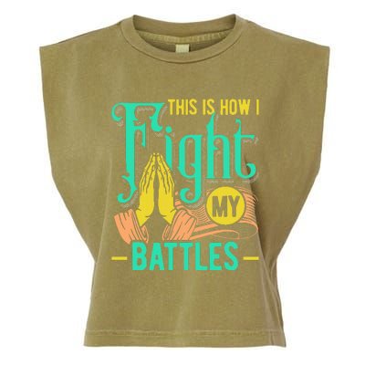 This Is How I Fight My Battles Christian Worship Garment-Dyed Women's Muscle Tee