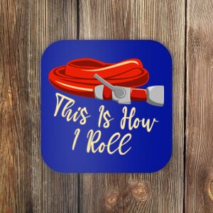 This Is How I Rolled Retired Firefighter Firefighting Funny Gift Coaster