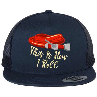 This Is How I Rolled Retired Firefighter Firefighting Funny Gift Flat Bill Trucker Hat