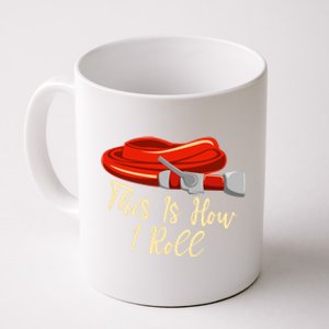 This Is How I Rolled Retired Firefighter Firefighting Funny Gift Coffee Mug