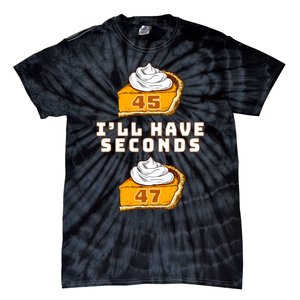 Trump ILl Have Seconds 45 47 Pumpkin Pie Thanksgiving Fun Tie-Dye T-Shirt