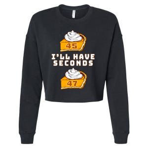 Trump ILl Have Seconds 45 47 Pumpkin Pie Thanksgiving Fun Cropped Pullover Crew