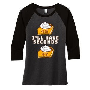 Trump ILl Have Seconds 45 47 Pumpkin Pie Thanksgiving Fun Women's Tri-Blend 3/4-Sleeve Raglan Shirt