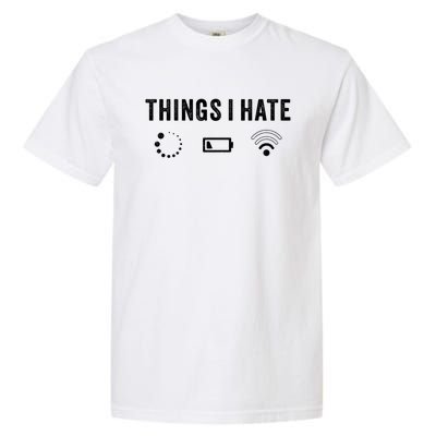 Things I Hate Funny Computer Programmer Gamer Nerd Gift Garment-Dyed Heavyweight T-Shirt