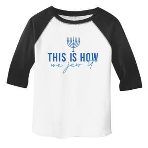 This Is How I Jew It Funny Hanukkah Menorah Art Toddler Fine Jersey T-Shirt