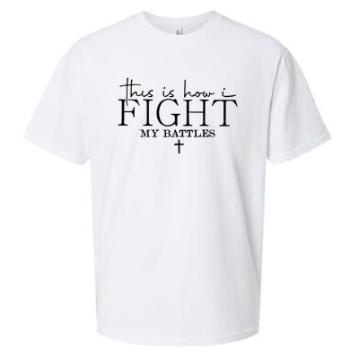 This Is How I Fight My Battles Sueded Cloud Jersey T-Shirt