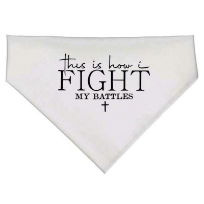 This Is How I Fight My Battles USA-Made Doggie Bandana