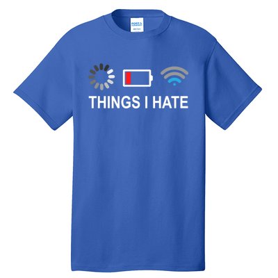 Things I Hate Funny Programmer Gamer Computer Nerd Streaming Meaningful Gift Tall T-Shirt