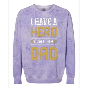 Tgift I Have A Hero I Call Him Dad Gift Colorblast Crewneck Sweatshirt