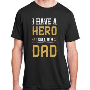 Tgift I Have A Hero I Call Him Dad Gift Adult ChromaSoft Performance T-Shirt