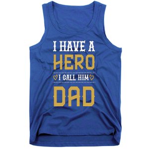 Tgift I Have A Hero I Call Him Dad Gift Tank Top