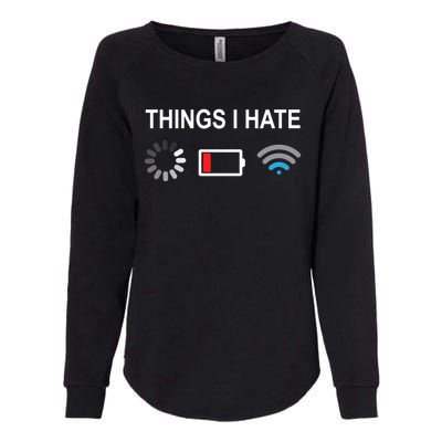 Things I Hate Funny Programmer Gamer Computer Nerd Streaming Funny Gift Womens California Wash Sweatshirt