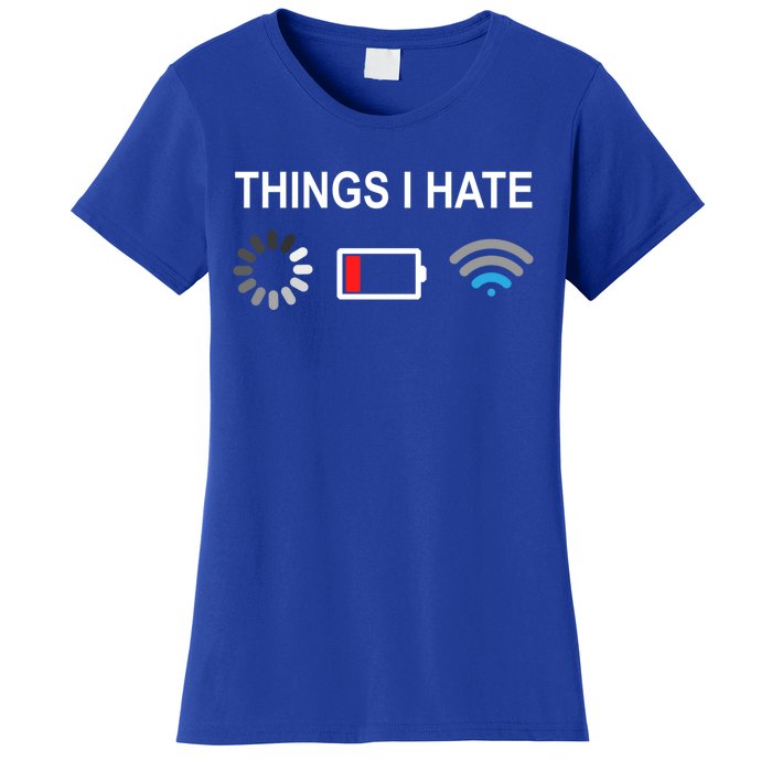 Things I Hate Funny Programmer Gamer Computer Nerd Streaming Funny Gift Women's T-Shirt