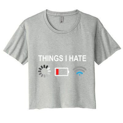 Things I Hate Funny Programmer Gamer Computer Nerd Streaming Funny Gift Women's Crop Top Tee