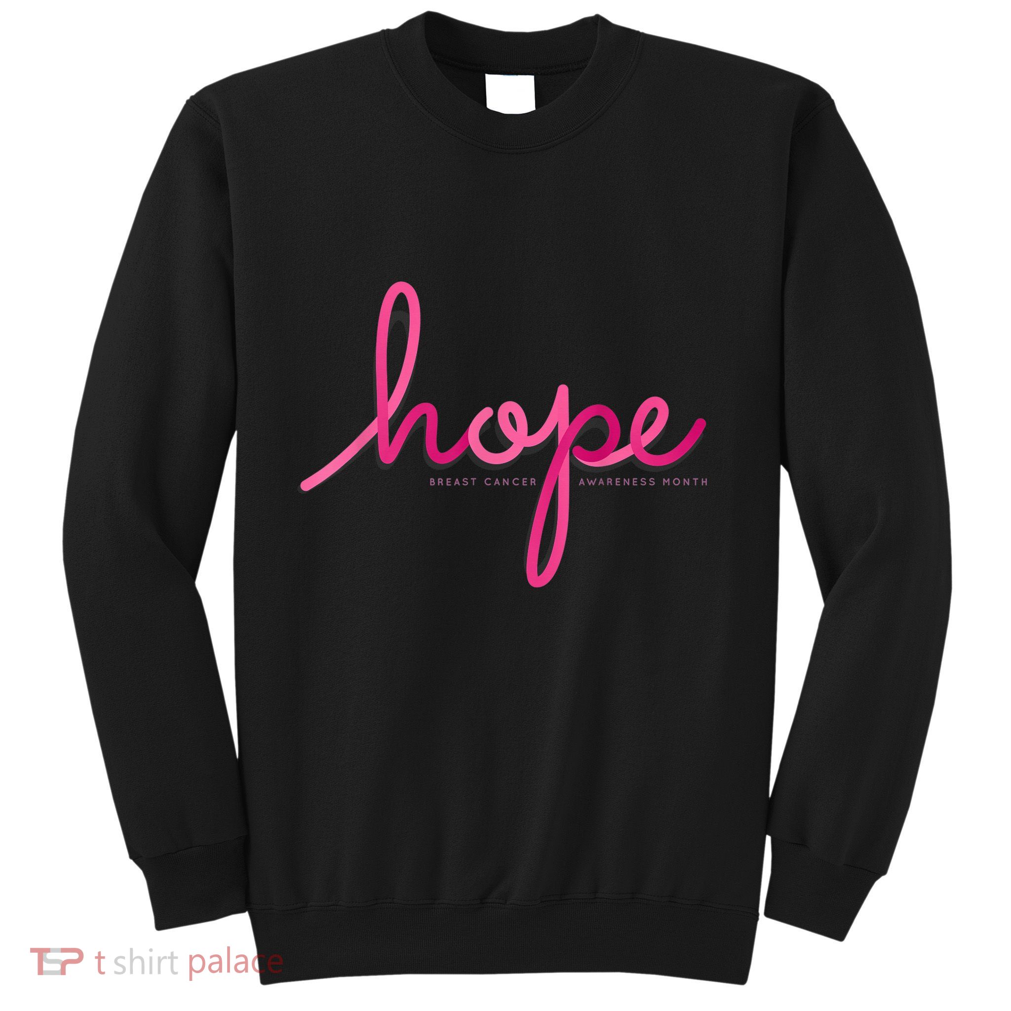 There is Hope for Breast Cancer Awareness Month Sweatshirt