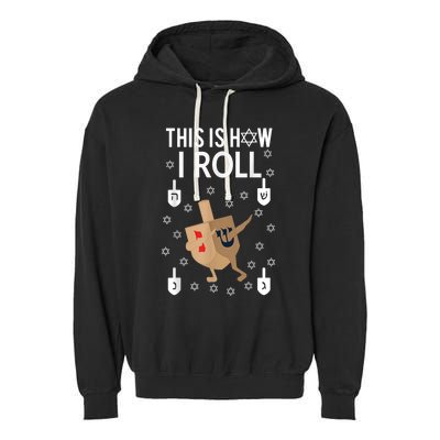 This Is How I Roll Happy Hanukkah Shirt Dab Dreidel Chanukah Gift Garment-Dyed Fleece Hoodie