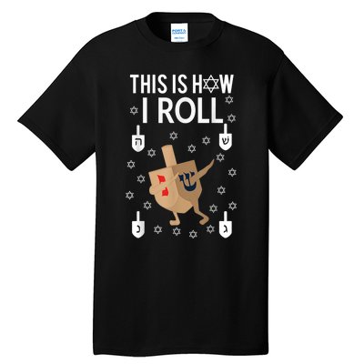 This Is How I Roll Happy Hanukkah Shirt Dab Dreidel Chanukah Gift Tall T-Shirt