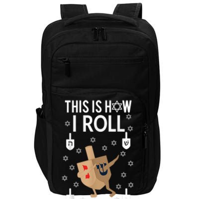 This Is How I Roll Happy Hanukkah Shirt Dab Dreidel Chanukah Gift Impact Tech Backpack