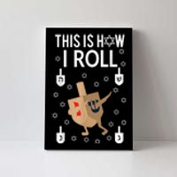 This Is How I Roll Happy Hanukkah Shirt Dab Dreidel Chanukah Gift Canvas