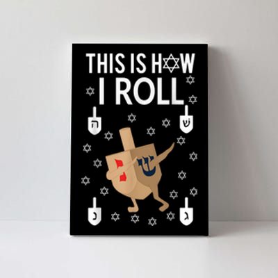 This Is How I Roll Happy Hanukkah Shirt Dab Dreidel Chanukah Gift Canvas