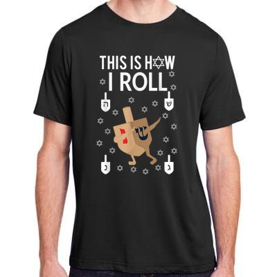 This Is How I Roll Happy Hanukkah Shirt Dab Dreidel Chanukah Gift Adult ChromaSoft Performance T-Shirt