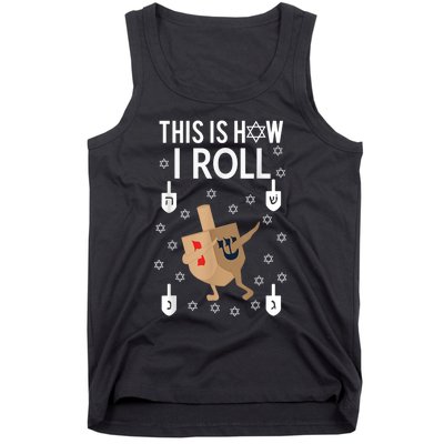 This Is How I Roll Happy Hanukkah Shirt Dab Dreidel Chanukah Gift Tank Top