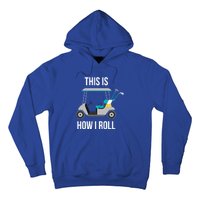 This Is How I Roll Cute Gift Golf Cool Gift Hoodie