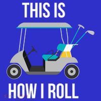 This Is How I Roll Cute Gift Golf Cool Gift T-Shirt
