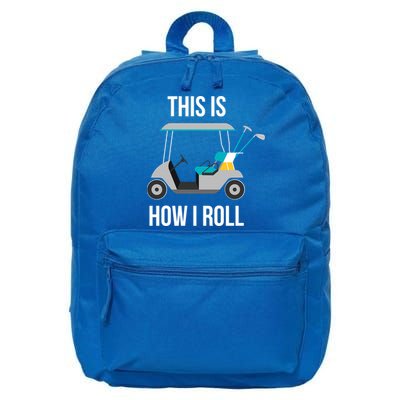 This Is How I Roll Cute Gift Golf Cool Gift 16 in Basic Backpack