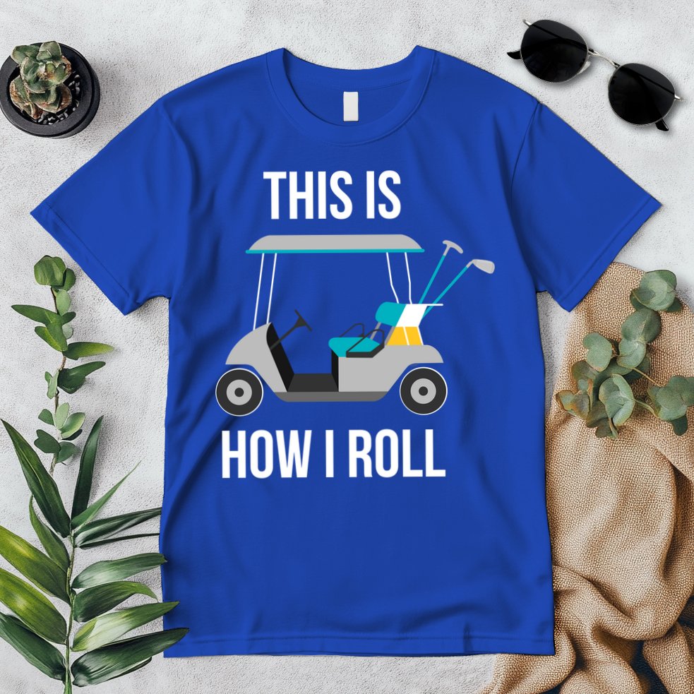 This Is How I Roll Cute Gift Golf Cool Gift Premium T-Shirt
