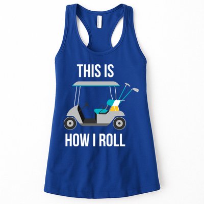 This Is How I Roll Cute Gift Golf Cool Gift Womens Tank Top