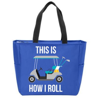 This Is How I Roll Cute Gift Golf Cool Gift Zip Tote Bag