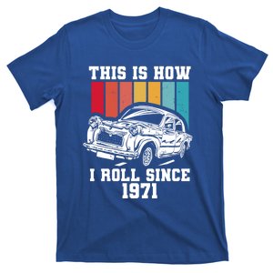 This Is How I Roll Since 1971 Gift T-Shirt