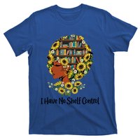 Tu I Have No Shelf Control Costume Sunflower Bookaholic Great Gift T-Shirt