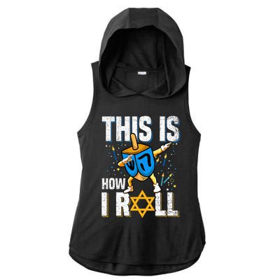 This Is How I Roll  Hanukkah Dreidel Chanukah Jew Gift Ladies PosiCharge Tri-Blend Wicking Draft Hoodie Tank