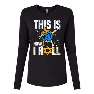 This Is How I Roll  Hanukkah Dreidel Chanukah Jew Gift Womens Cotton Relaxed Long Sleeve T-Shirt