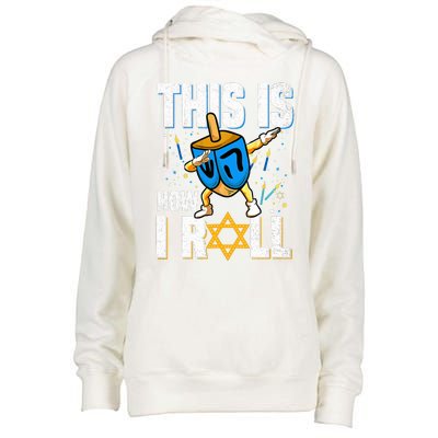 This Is How I Roll  Hanukkah Dreidel Chanukah Jew Gift Womens Funnel Neck Pullover Hood