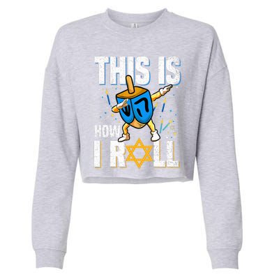 This Is How I Roll  Hanukkah Dreidel Chanukah Jew Gift Cropped Pullover Crew