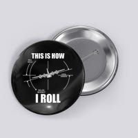 This Is How I Roll C130 Pilot Flying Aviator C130 Hercules Button