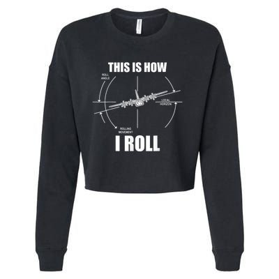 This Is How I Roll C130 Pilot Flying Aviator C130 Hercules Cropped Pullover Crew