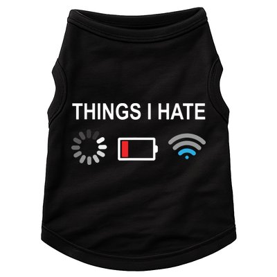 Things I Hate Funny Programmer Gamer Computer Nerd Streaming Doggie Tank