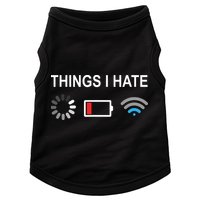 Things I Hate Funny Programmer Gamer Computer Nerd Streaming Doggie Tank