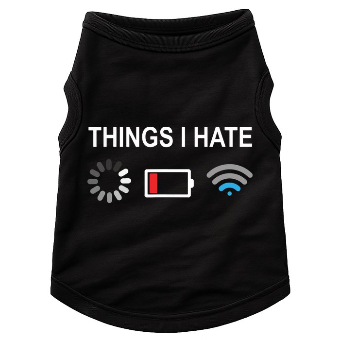 Things I Hate Funny Programmer Gamer Computer Nerd Streaming Doggie Tank