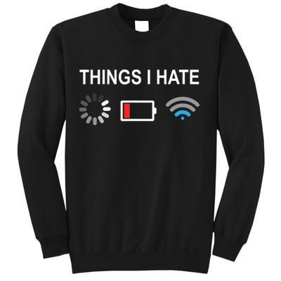 Things I Hate Funny Programmer Gamer Computer Nerd Streaming Sweatshirt